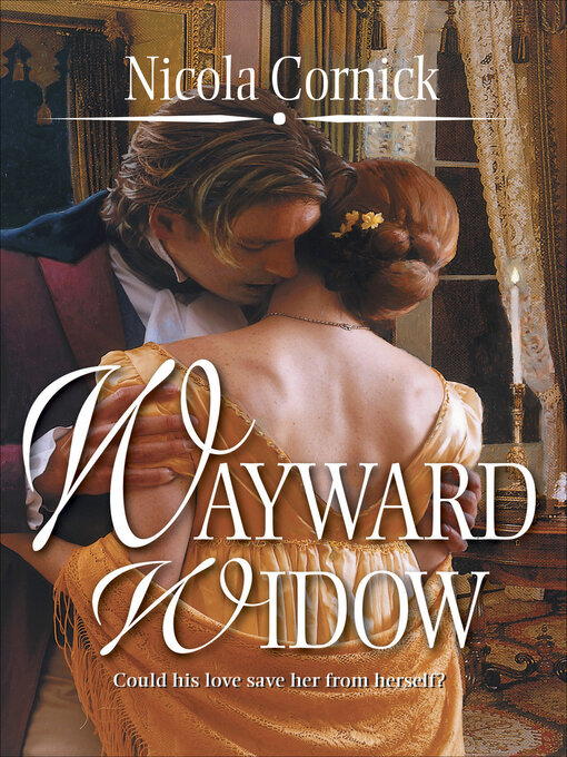 Title details for Wayward Widow by Nicola Cornick - Available